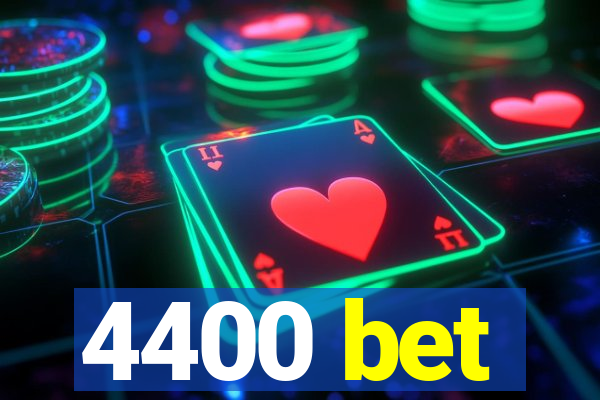 4400 bet